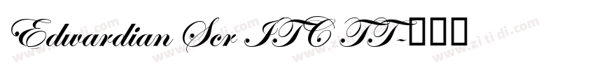 Edwardian Scr ITC TT字体转换 Edwardian Scr ITC TT字体转换